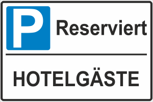 Parkplatzschild  reserviert Hotelgäste