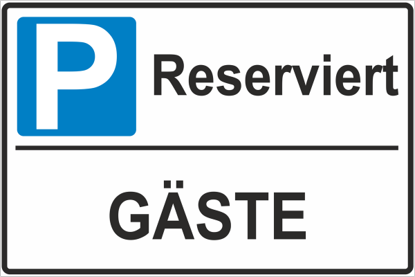Parkplatzschild  Reserviert für Gäste