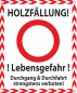 Preview: Hinweisbanner Weiß Rot mit Text und Verbotszeichen Lebensgefahr durch Holzfällung