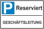 Preview: Parkplatzschild  reserviert für Geschäftsleitung