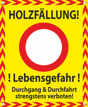 Hinweisbanner Gelb mit Text Holzfällung und Verbotszeichen