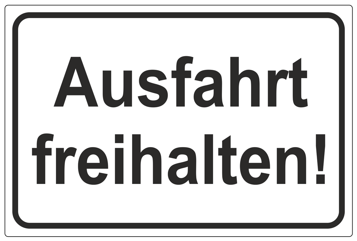 Hinweisschild Ausfahrt Freihalten