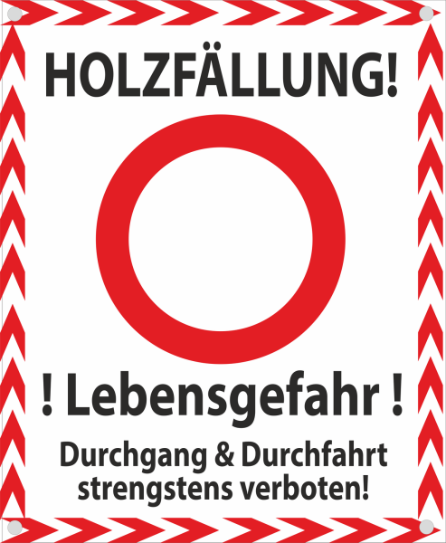 Hinweisbanner Weiß Rot mit Text und Verbotszeichen Lebensgefahr durch Holzfällung