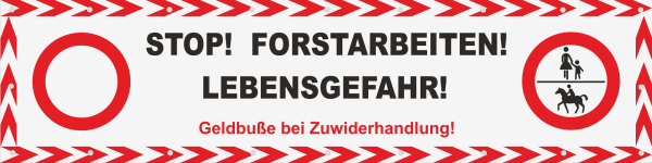 Absperrbanner aus PVC Mesh mit Text und Symbolen STOP Forstarbeiten Lebensgefahr